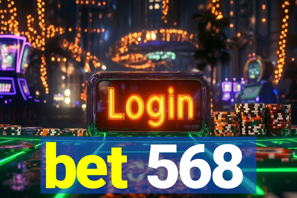 bet 568